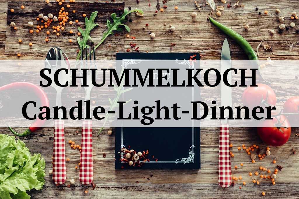 Schummelkoch | Candle-Light-Dinner
