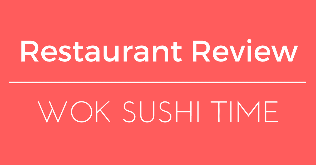 Restaurant Review – Wok Sushi Time in Wien